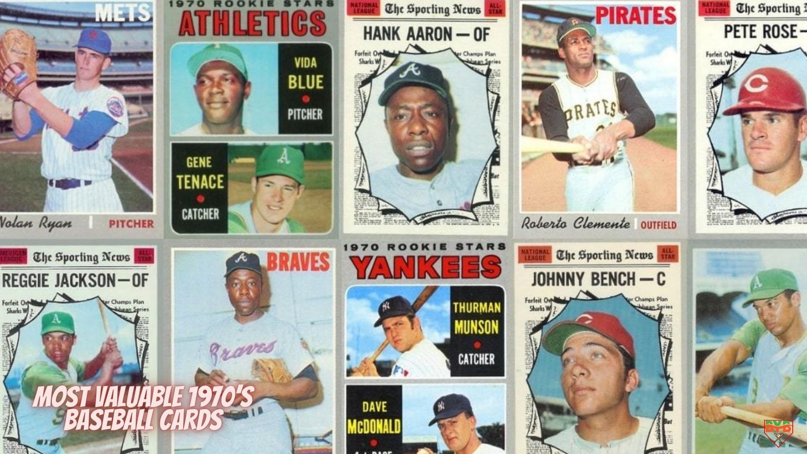 most valuable 1970’s baseball cards