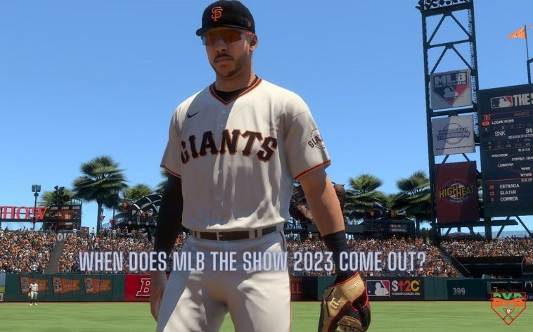 WHEN DOES MLB THE SHOW 2023 COME OUT?